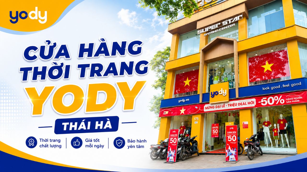 YODY Thái Hà: Cập nhật địa chỉ mới, giờ mở cửa & gợi ý mua sắm