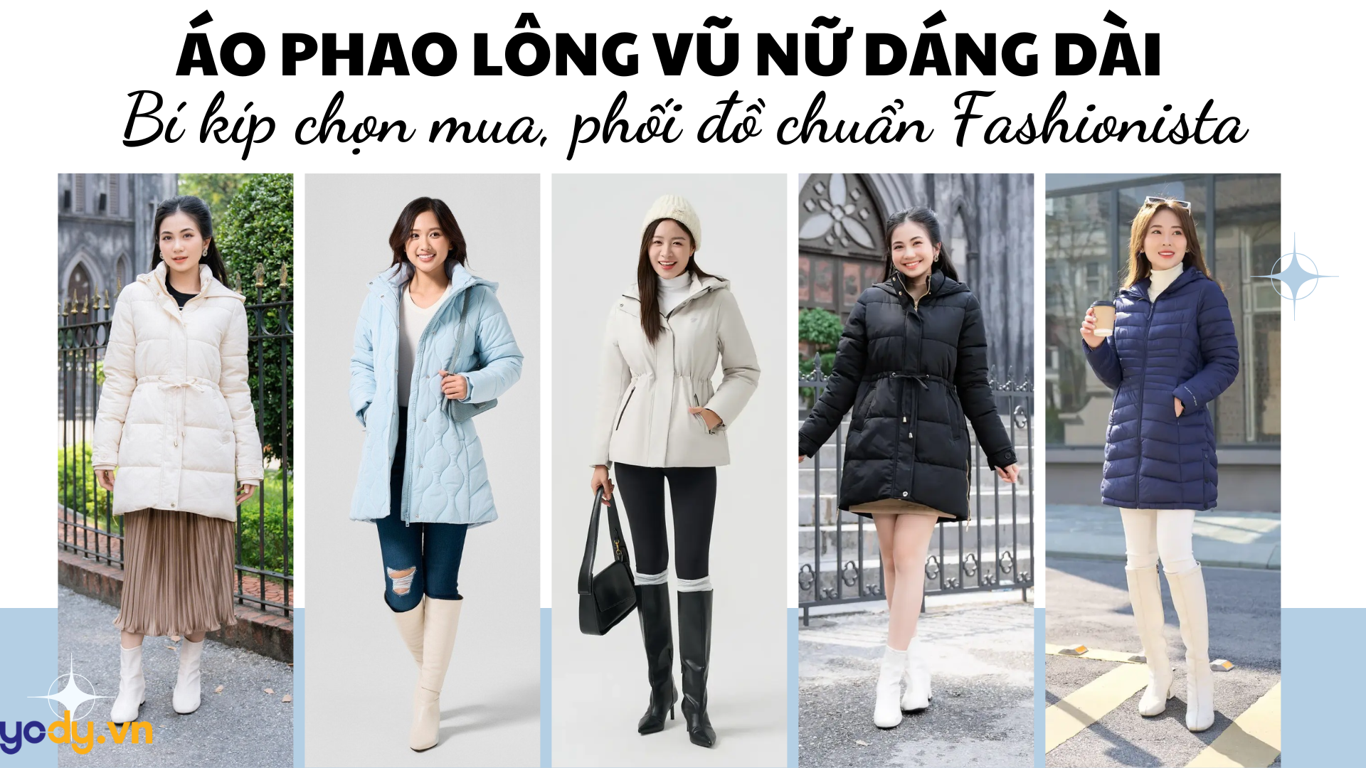 Áo phao lông vũ nữ dáng dài: Bí kíp chọn mua, phối đồ chuẩn Fashionista bất chấp đại hàn
