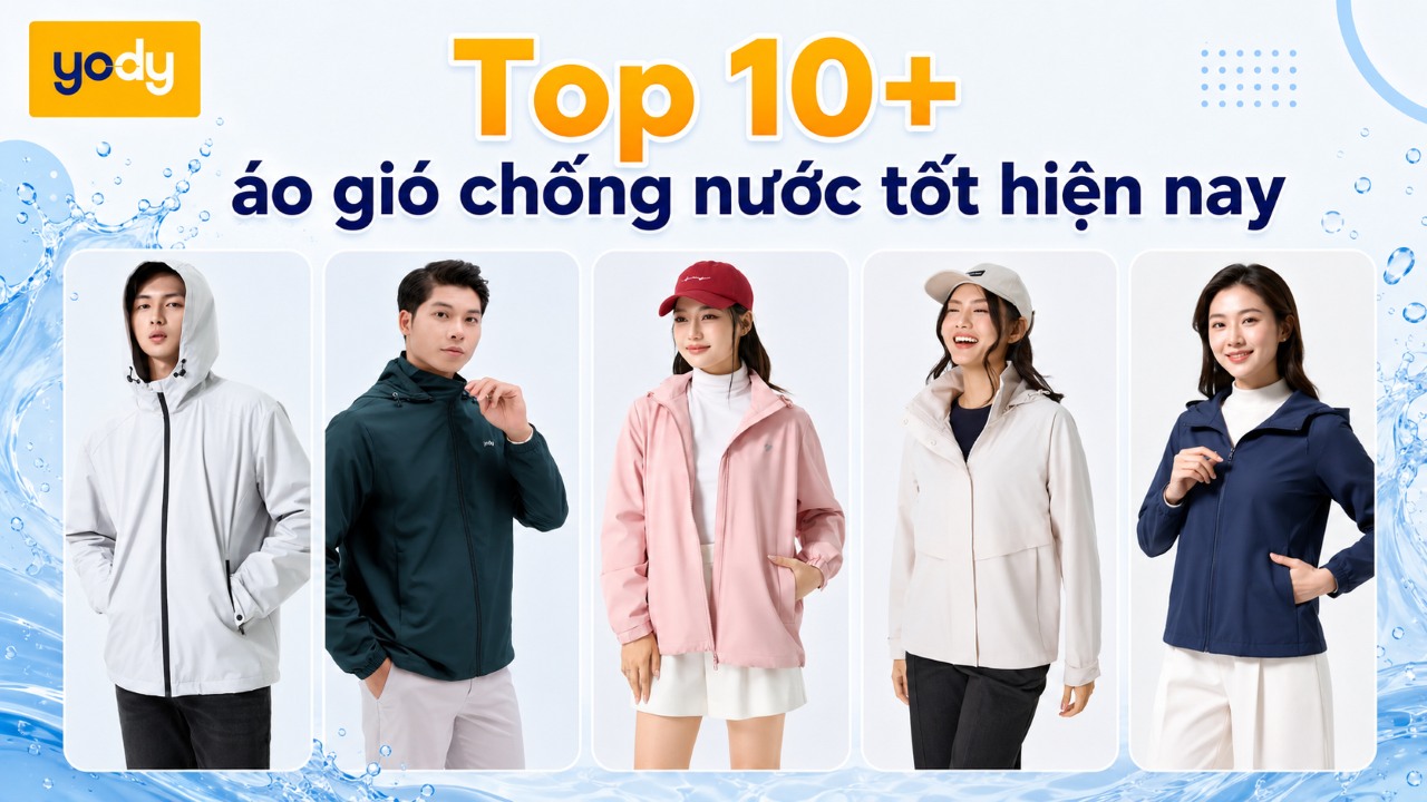 Áo gió chống nước loại nào tốt? Top 10+ áo gió trượt nước tốt hiện nay