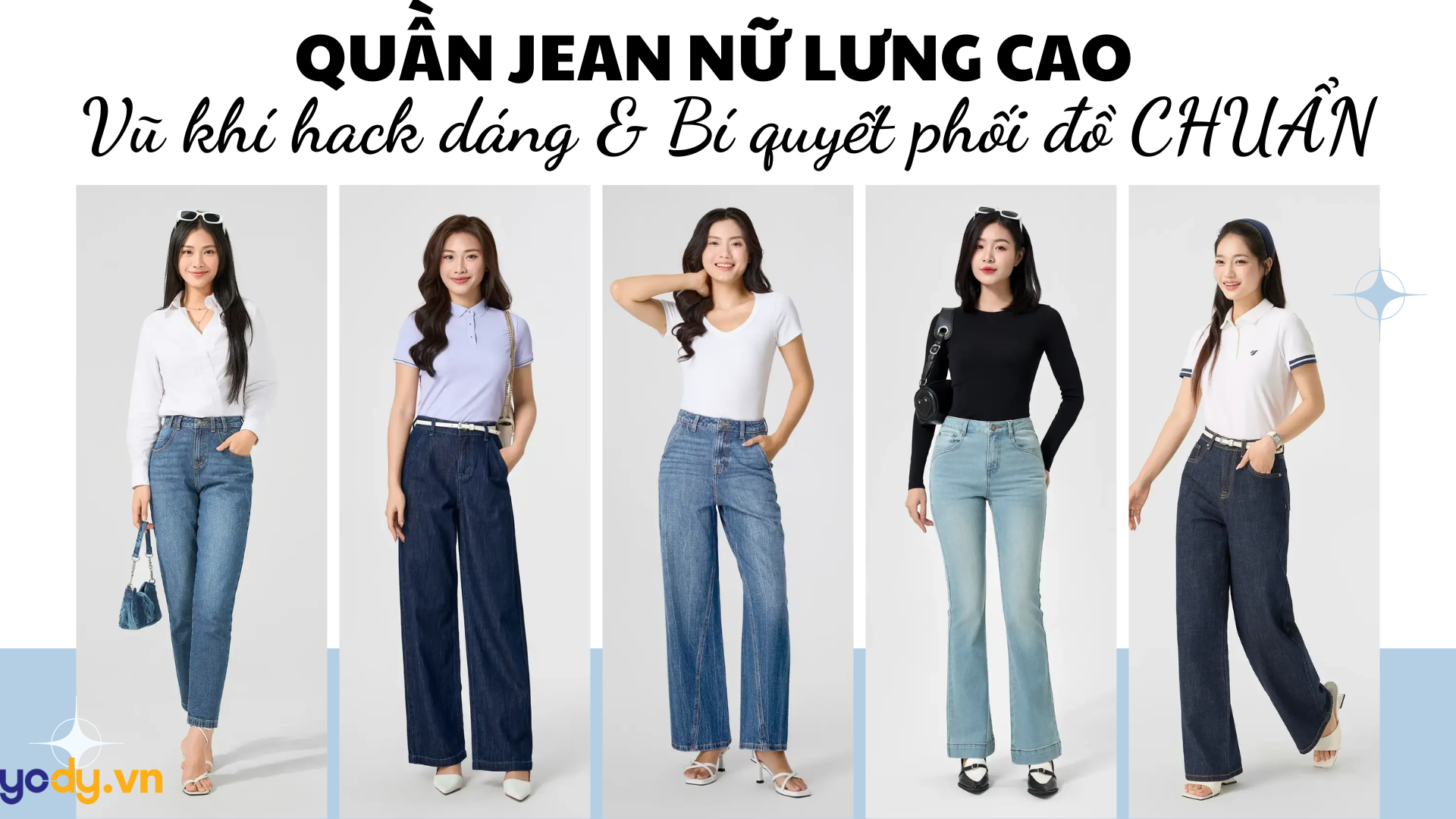 Quần jean nữ lưng cao: Vũ khí hack dáng & bí quyết phối đồ nâng tầm diện mạo, chuẩn trend 2026