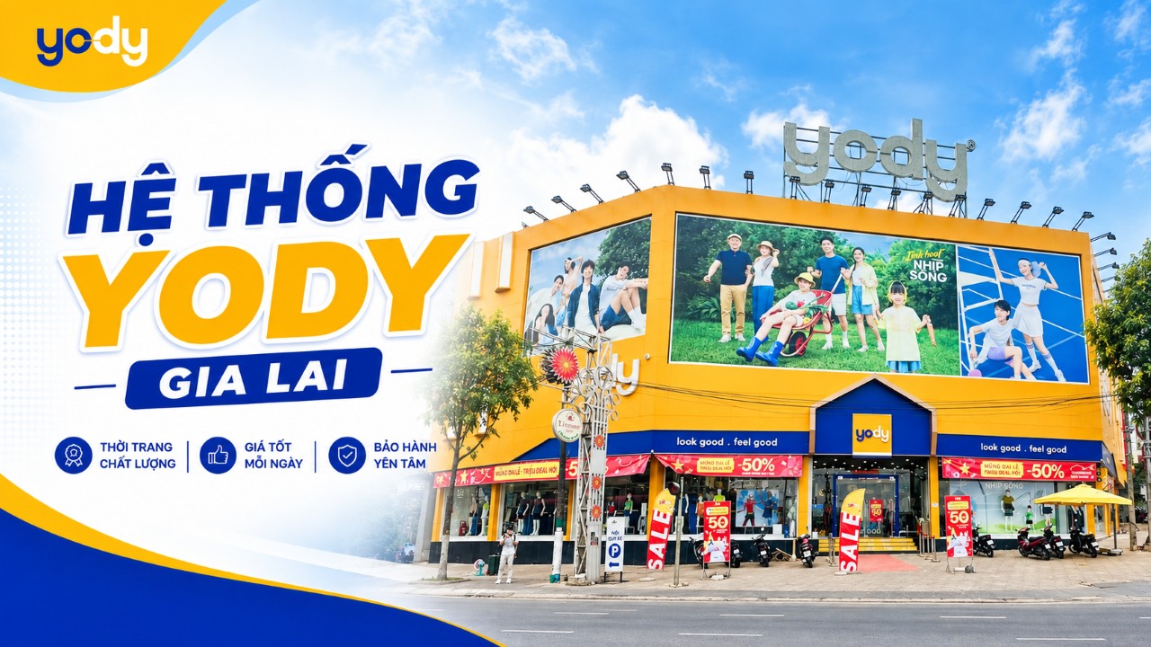 Bài viết - YODY Gia Lai: Địa chỉ cửa hàng, sản phẩm & kinh nghiệm mua sắm