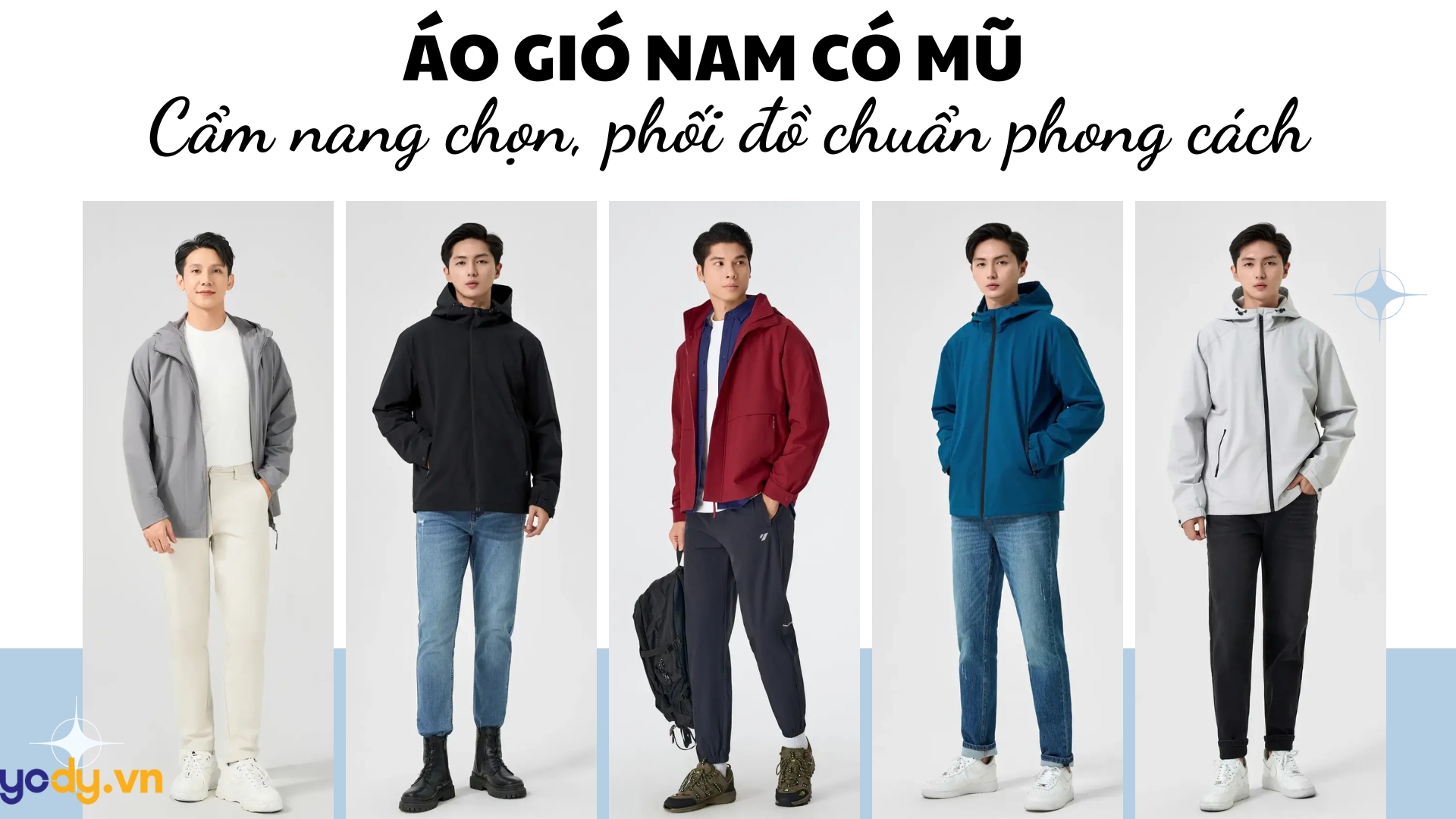Cẩm nang chọn, phối đồ chuẩn phong cách và chống chọi mọi thời tiết của áo gió nam có mũ