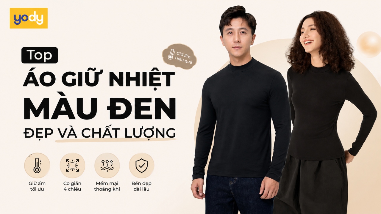Top 7 áo giữ nhiệt đen đẹp, giữ ấm tốt và dễ phối đồ