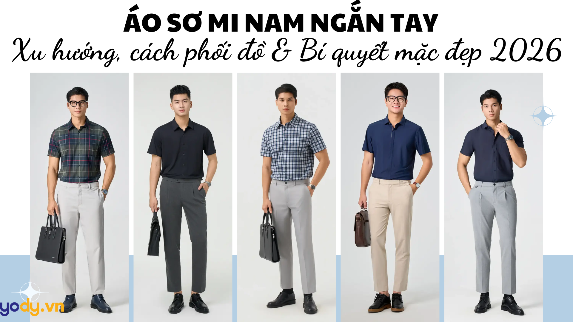 Áo sơ mi nam ngắn tay: Xu hướng, cách phối đồ & Bí quyết mặc đẹp 2026