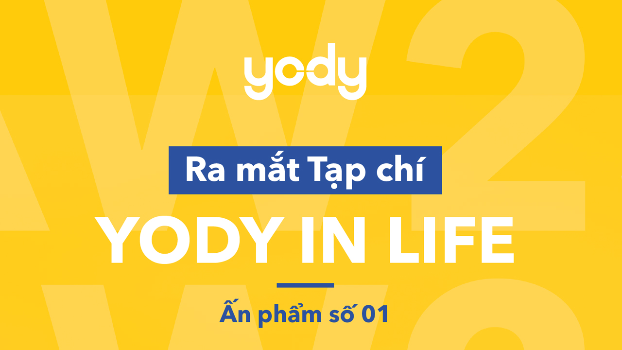 YODY ra mắt Tạp chí "YODY in LIFE" - Ấn phẩm số 1