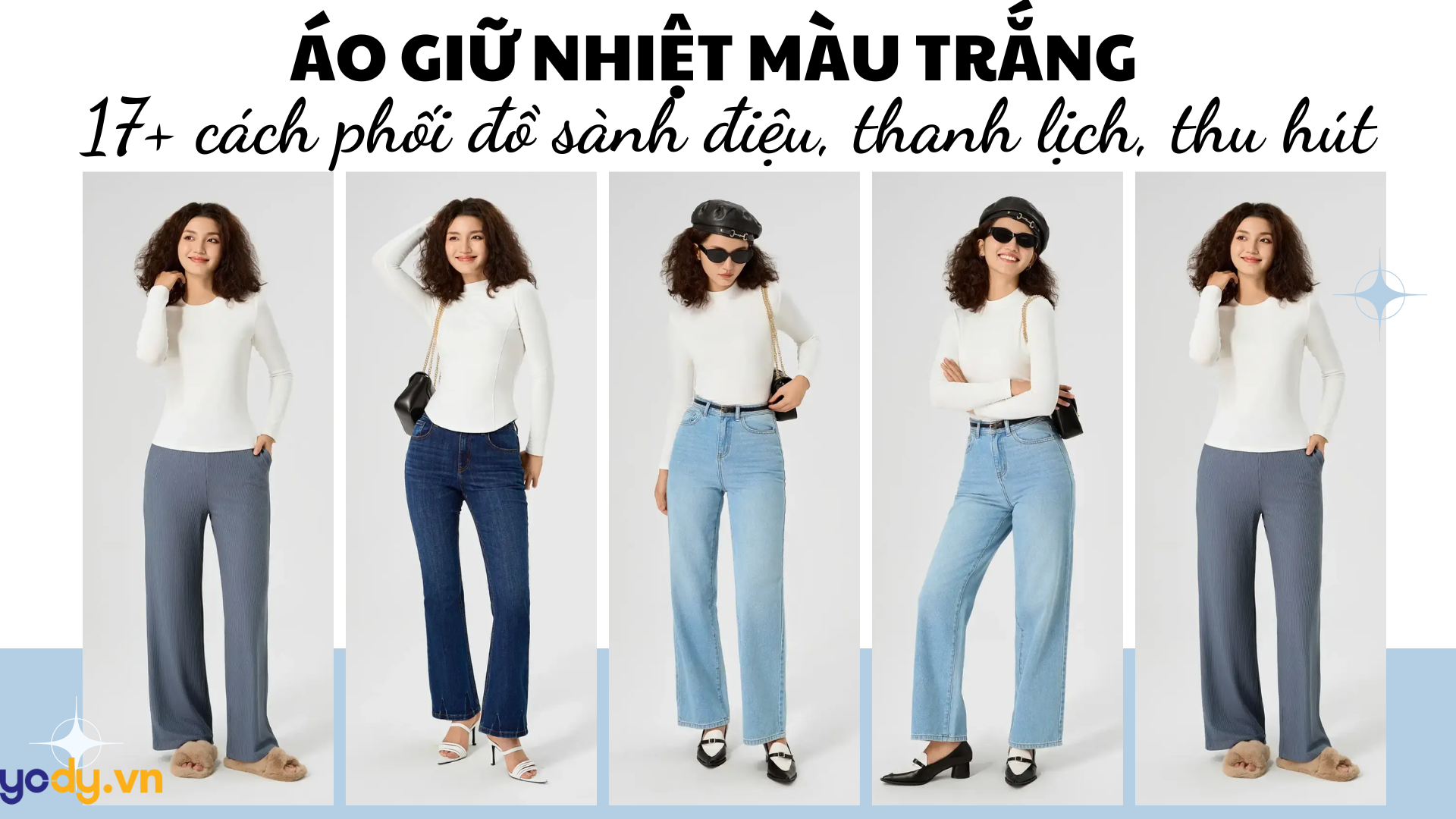 17+ cách phối đồ với áo giữ nhiệt màu trắng sành điệu, thanh lịch, thu hút nhất mùa đông 2025