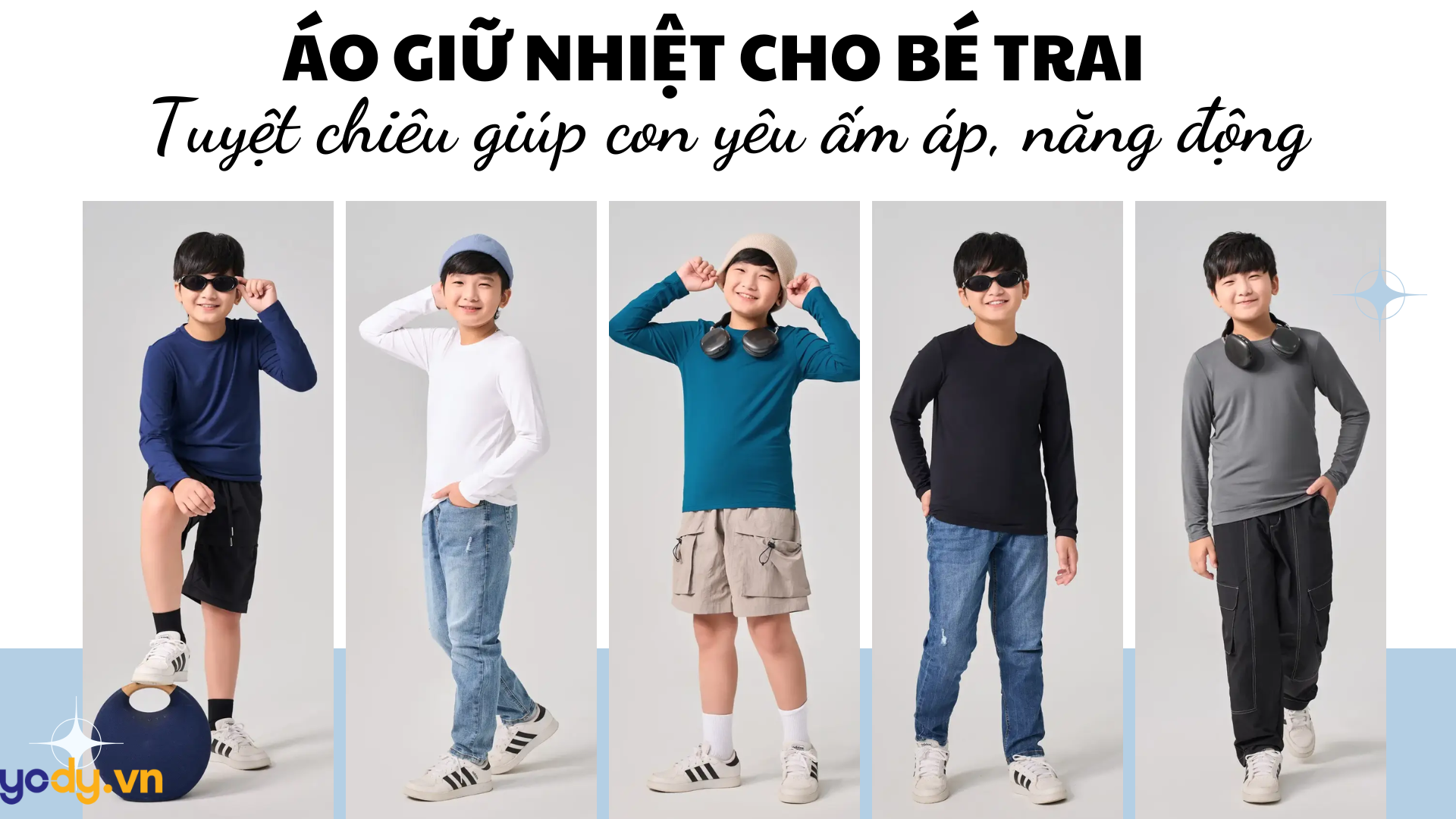 Áo giữ nhiệt cho bé trai: Tuyệt chiêu giúp con yêu ấm áp, năng động suốt mùa đông