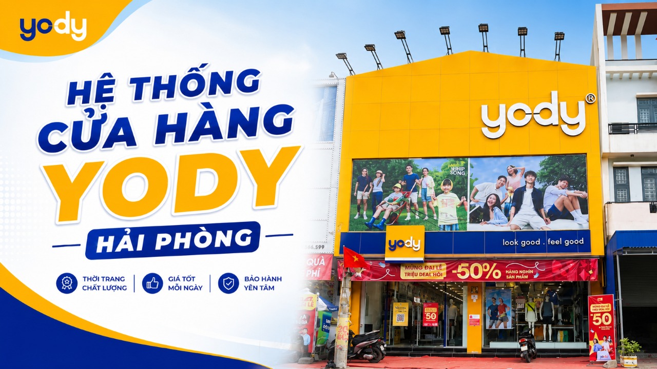 Hệ thống YODY Hải Phòng: Địa chỉ cửa hàng, giờ mở cửa & gợi ý mua sắm