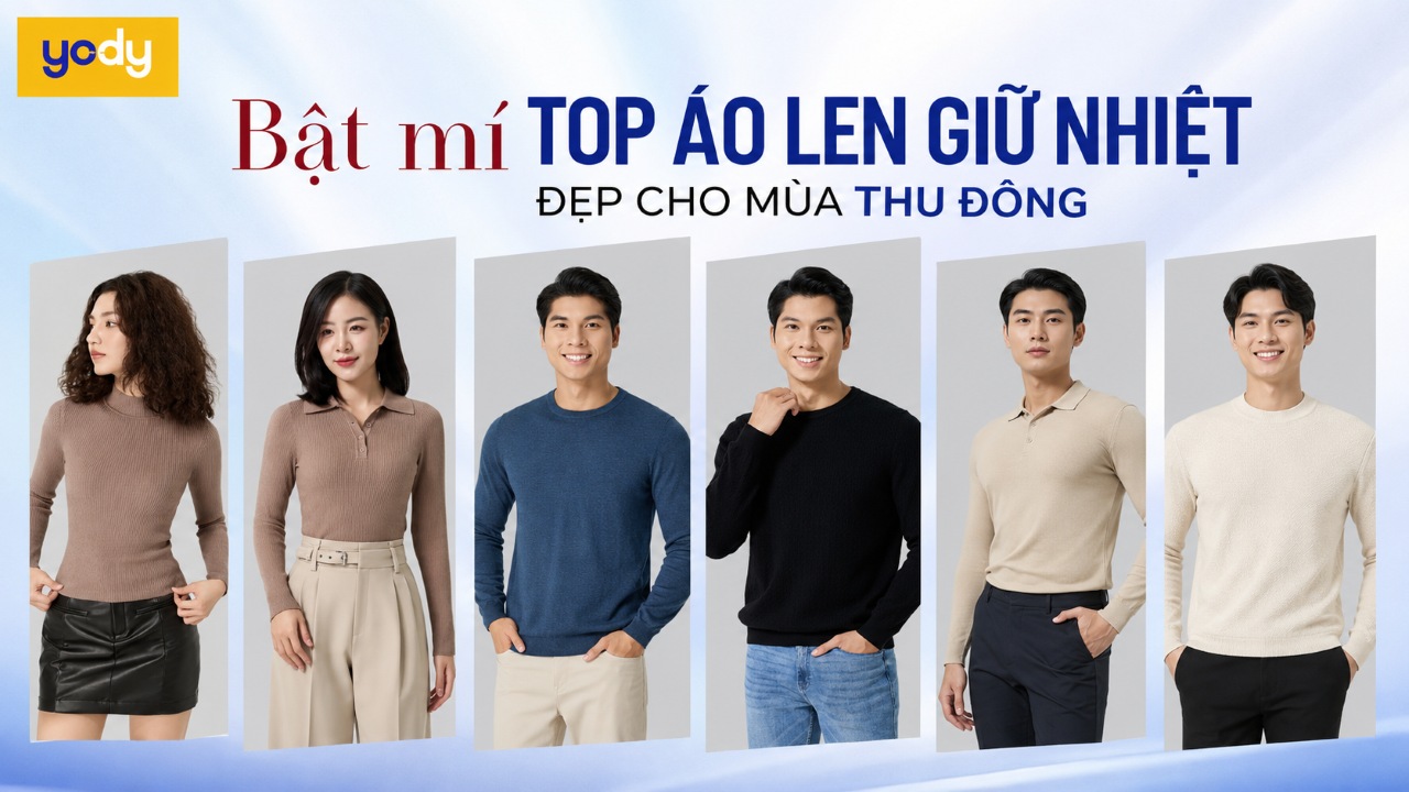 Áo len giữ nhiệt: Top 3 kiểu dáng đẹp, giữ ấm tốt & cách phối đồ