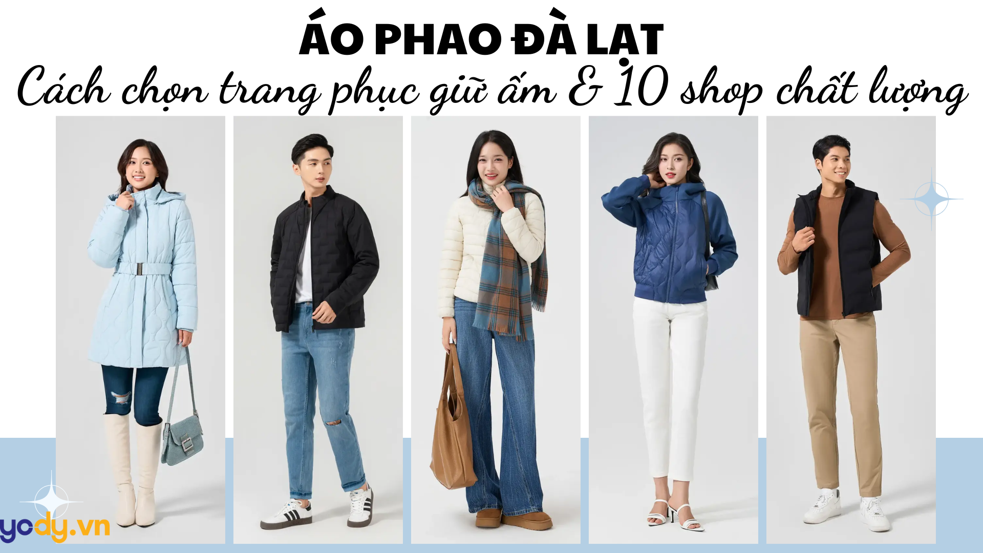 Bài viết - Áo phao Đà Lạt: Cách chọn trang phục giữ ấm & Gợi ý 10 shop chất lượng cho mùa đông