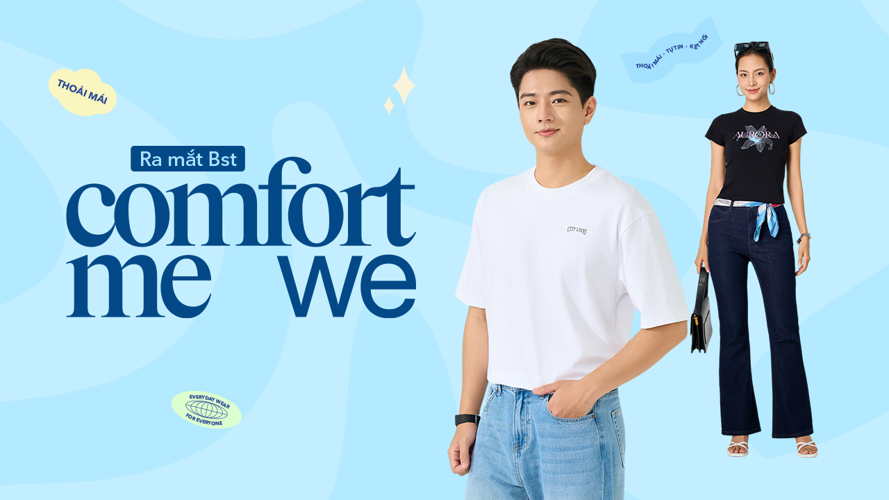 Khám phá BST COMFORT ME - COMFORT WE: Thời trang của sự thoải mái