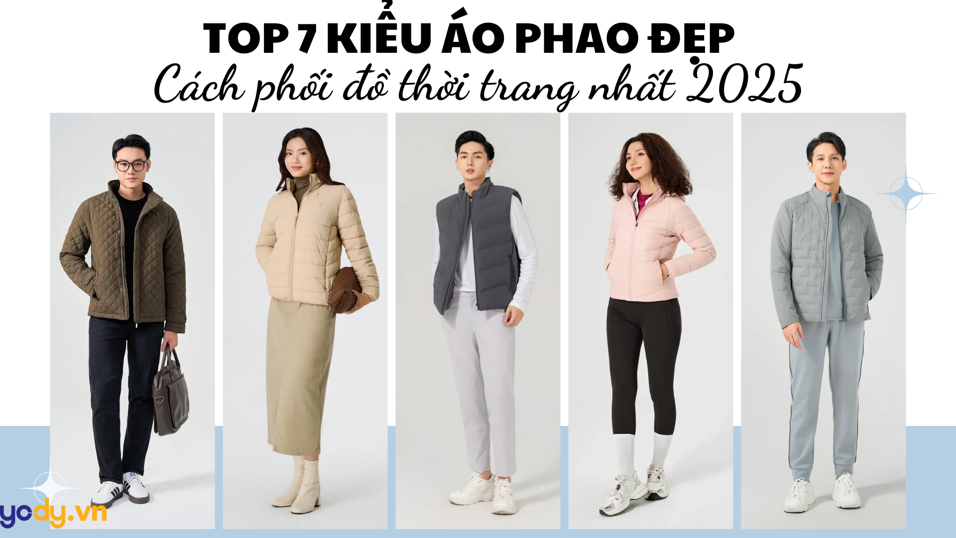 TOP 7 kiểu áo phao đẹp & cách phối đồ thời trang nhất 2025
