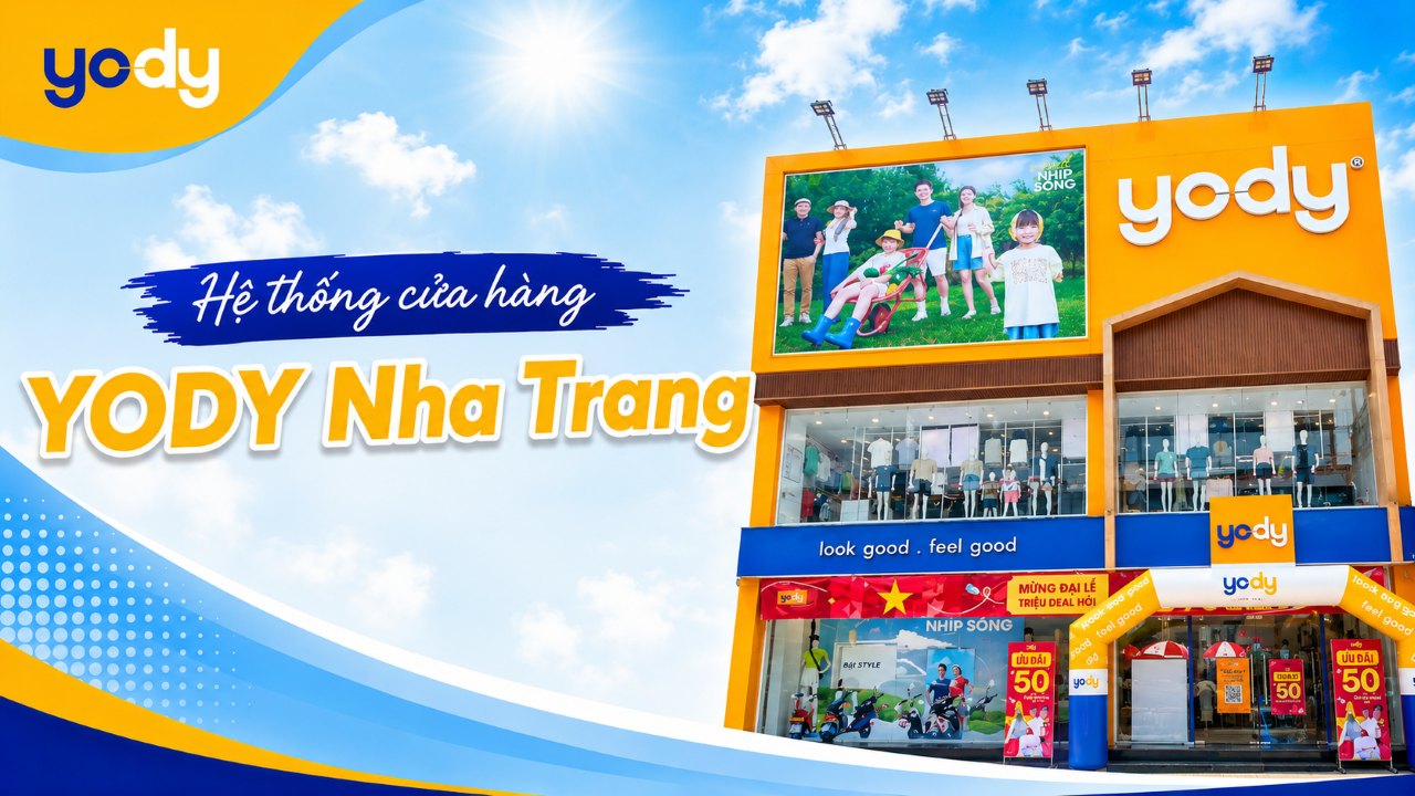 Hệ thống YODY Nha Trang: Địa chỉ cửa hàng, gợi ý mua sắm 