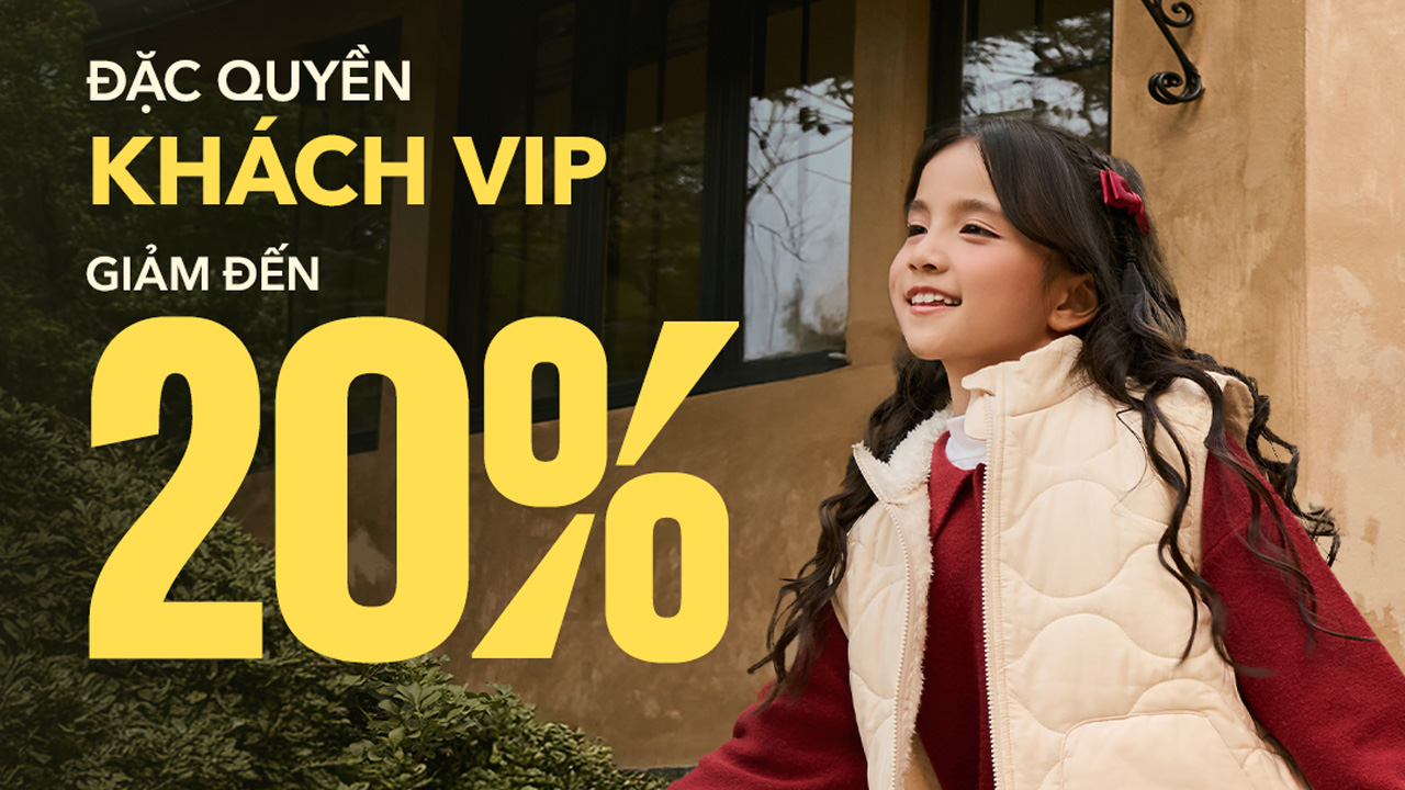 ĐẶC QUYỀN KHÁCH VIP - GIẢM ĐẾN 20%
