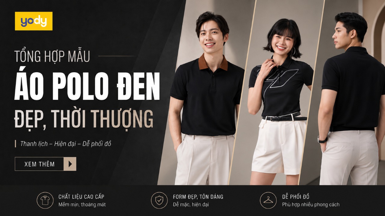 Áo polo đen giá bao nhiêu? Mẫu áo đẹp & cách phối thời trang