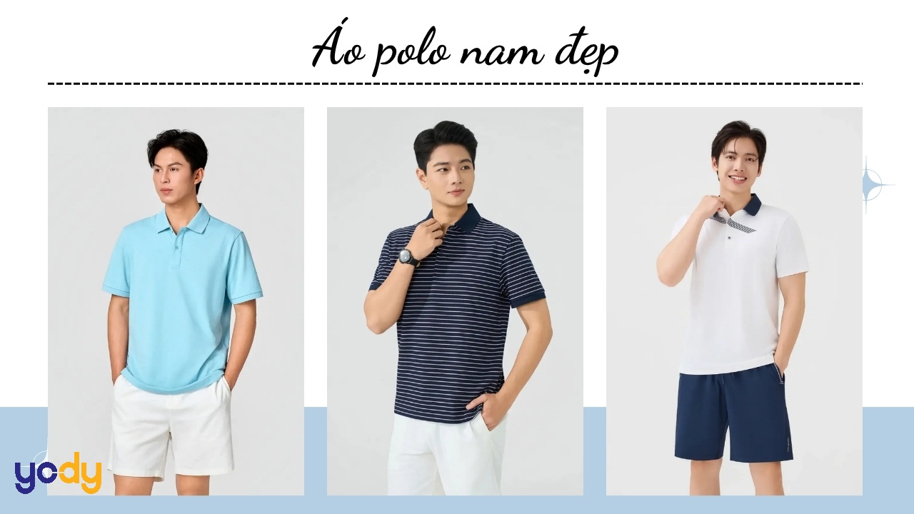 Bài viết - Tổng hợp 7 mẫu áo polo nam đẹp, thanh lịch, được ưa chuộng