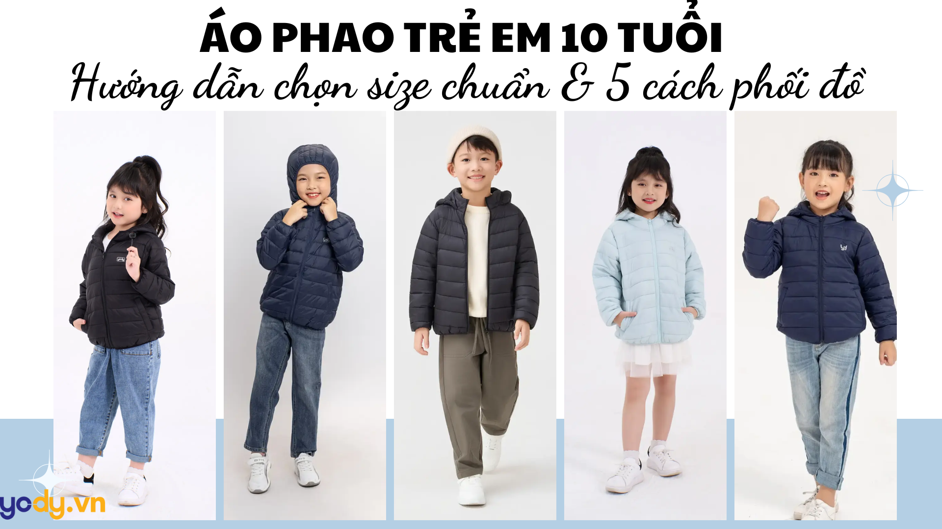 Bài viết - Áo phao trẻ em 10 tuổi: Hướng dẫn chọn size chuẩn, chất liệu & 5 cách phối đồ cực đẹp