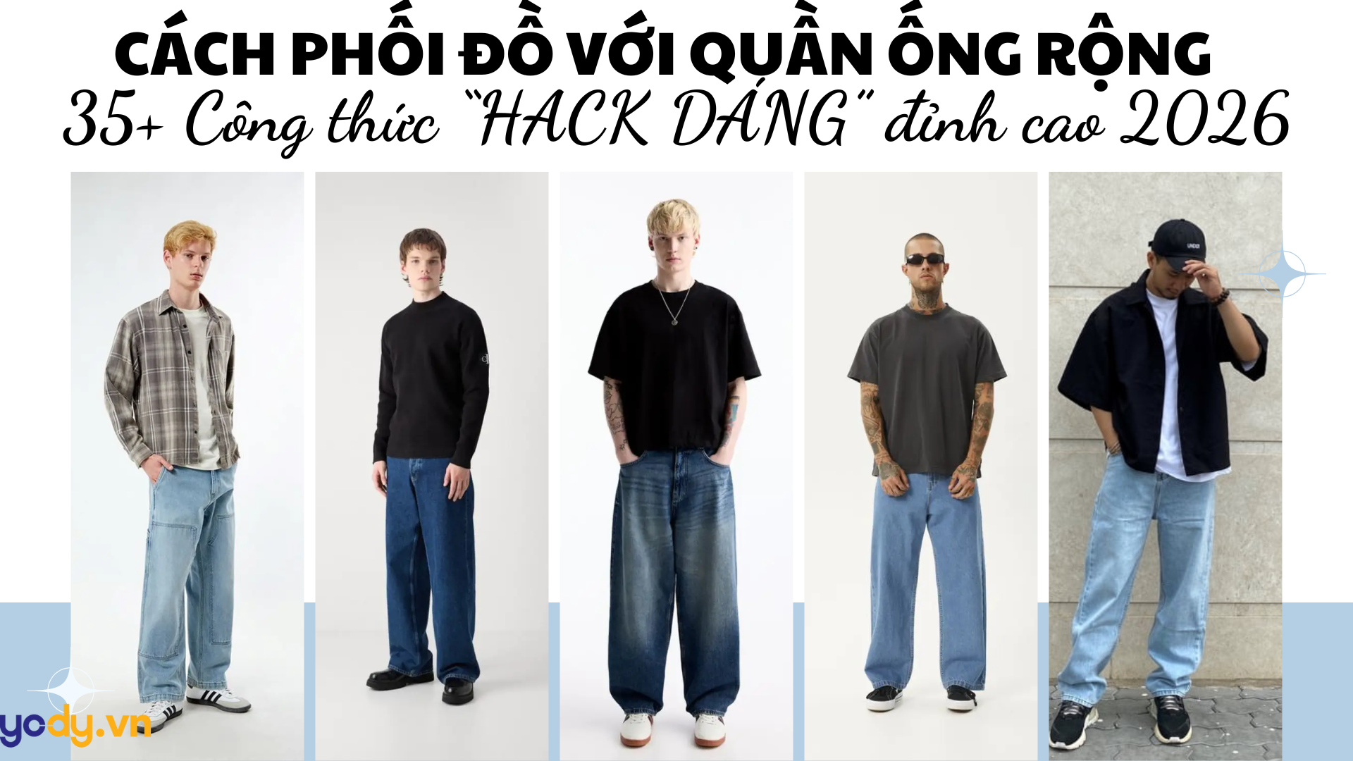 Bài viết - Tuyệt chiêu phối đồ với quần ống rộng: 35+ Công thức “HACK DÁNG” đỉnh cao 2026