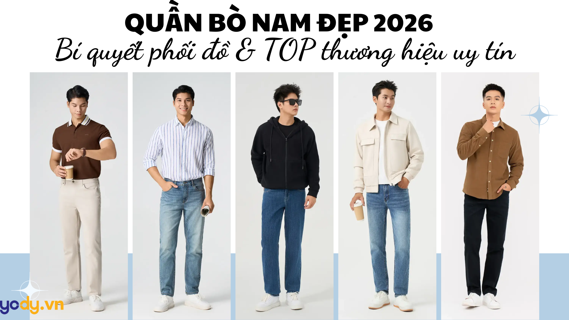 Bài viết - Quần bò nam đẹp 2026: Đón đầu xu hướng, bí quyết phối đồ & TOP thương hiệu uy tín