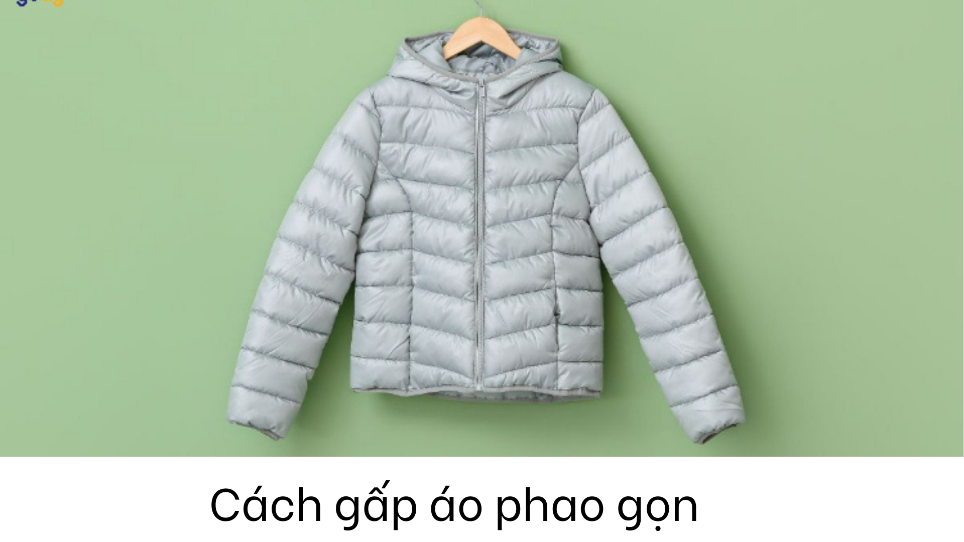 Chia sẻ cách gấp áo phao gọn gàng, siêu tiết kiệm không gian