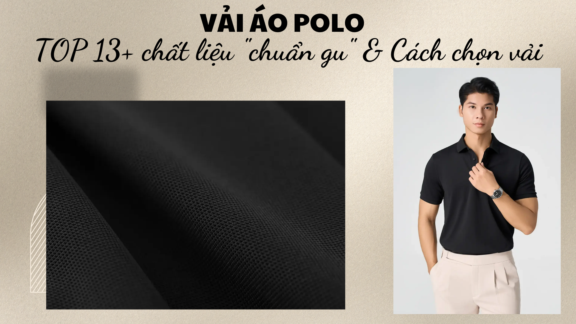 Vải áo Polo là gì? TOP 13+ chất liệu "chuẩn gu" & Cách chọn vải bền đẹp