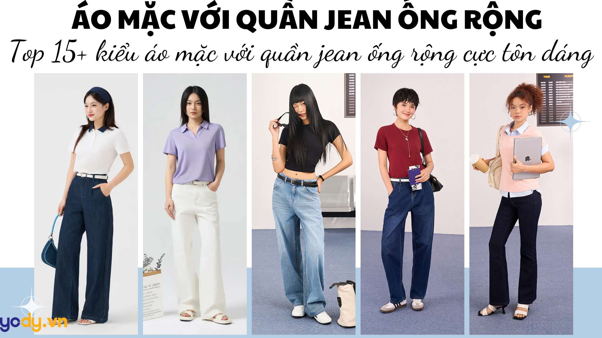 Top 15+ kiểu áo mặc với quần jean ống rộng cực tôn dáng, chuẩn gu Fashionista