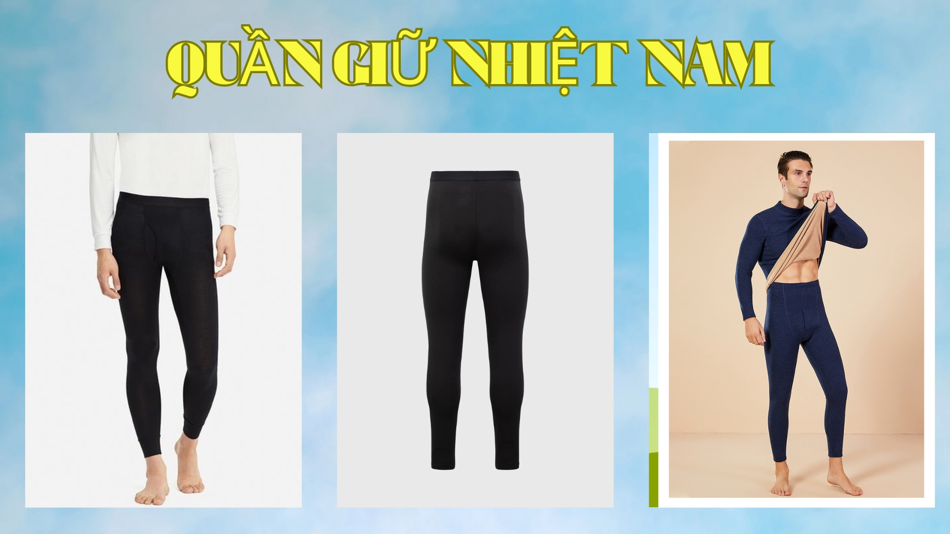 Quần giữ nhiệt nam: Bí quyết chọn mua & TOP 5 thương hiệu tốt nhất mùa đông
